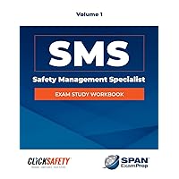 Safety Management Specialist (Sms) Exam Study Workbook Vol 1: Revised