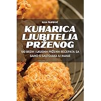 Kuharska Knjiga Ljubiteljev Cvrtega (Slovene Edition)