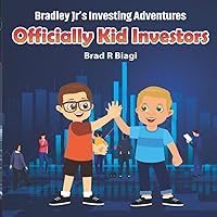 Officially Kid Investors (Bradley Jr’s Investing Adventures)