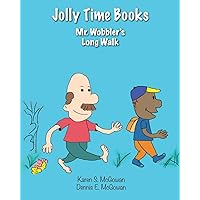 Jolly Time Books: Mr. Wobbler's Long Walk (More Jolly Time Books)