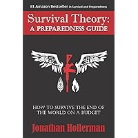 Survival Theory: A Preparedness Guide (EMP) Survival Theory: A Preparedness Guide (EMP) Paperback Audible Audiobook Kindle