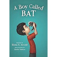 A Boy Called Bat (The Bat Series, 1) A Boy Called Bat (The Bat Series, 1) Paperback Audible Audiobook Kindle Hardcover Audio CD