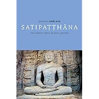 Satipaṭṭhāna: The Direct Path to Realization Satipaṭṭhāna: The Direct Path to Realization Paperback