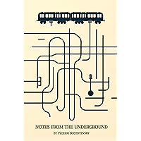 Notes from the Underground Notes from the Underground Paperback Kindle Hardcover