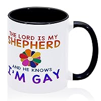 Funny Coffee Mugs The Lord Is My Shepherd And He Knows I'm Gay Coffee Cup LGBT Festival Party Farmhouse Ceramic Mugs Gifts for Dad Son Kids Couple 11oz Black
