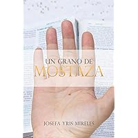 Un grano de mostaza (Spanish Edition) Un grano de mostaza (Spanish Edition) Kindle Paperback