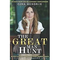 The Great Man Hunt: Access and Attract that Guy EVERY Woman Wants *volume one* The Dating Apps The Great Man Hunt: Access and Attract that Guy EVERY Woman Wants *volume one* The Dating Apps Paperback