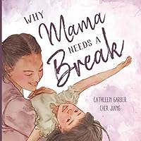 Why Mama Needs a Break Why Mama Needs a Break Paperback Kindle