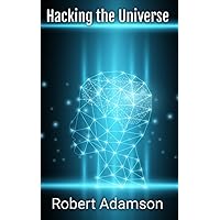 Hacking the Universe (Not From Earth) Hacking the Universe (Not From Earth) Kindle Paperback Audible Audiobook