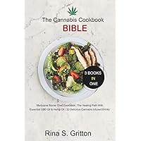 The Cannabis Cookbook Bible 3 Books in 1: Marijuana Stoner Chef Cookbook, The Healing Path with Essential CBD oil and Hemp oil 32 Delicious Cannabis infused drinks