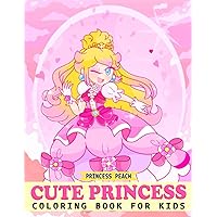Cute Princess Coloring Book For Kids: Adorable Coloring Pages for Kids, Childs | Great Coloring Books for Fans of Princess
