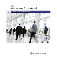 Medicare Explained: Health Law Professional Series