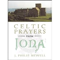 Celtic Prayers from Iona Celtic Prayers from Iona Hardcover Kindle