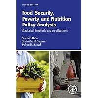 Food Security, Poverty and Nutrition Policy Analysis: Statistical Methods and Applications Food Security, Poverty and Nutrition Policy Analysis: Statistical Methods and Applications Kindle Hardcover Paperback