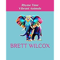 Rhyme Time Vibrant Animals Rhyme Time Vibrant Animals Kindle Paperback