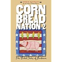 Cornbread Nation 2: The United States of Barbecue (Cornbread Nation: Best of Southern Food Writing) Cornbread Nation 2: The United States of Barbecue (Cornbread Nation: Best of Southern Food Writing) Paperback