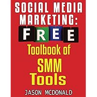 Social Media Marketing Toolbook: Ultimate Almanac of Free SMM Tools Apps Plugins Tutorials Videos Conferences Books Events Blogs News Sources and ... - Social Media, SEO, & Online Ads Books) Social Media Marketing Toolbook: Ultimate Almanac of Free SMM Tools Apps Plugins Tutorials Videos Conferences Books Events Blogs News Sources and ... - Social Media, SEO, & Online Ads Books) Kindle Paperback