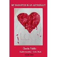 My Daughter Is An Astronaut. My Daughter Is An Astronaut. Paperback