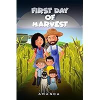 FIRST DAY OF HARVEST FIRST DAY OF HARVEST Paperback Kindle