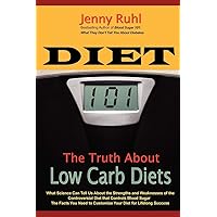 Diet 101: The Truth About Low Carb Diets Diet 101: The Truth About Low Carb Diets Paperback Kindle