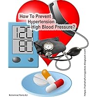 How To Prevent Hypertension High Blood Pressure: A Best Preventions For Hypertension