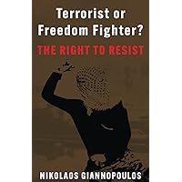 Terrorist or Freedom Fighter?: The Right to Resist