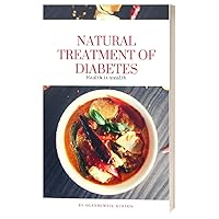 NATURAL TREATMENT OF DIABETES NATURAL TREATMENT OF DIABETES Kindle