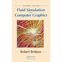 Fluid Simulation for Computer Graphics Fluid Simulation for Computer Graphics Hardcover Kindle Paperback