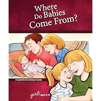 Where Do Babies Come From?: For Girls Ages 6-8 - Learning About Sex (Learning about Sex (Hardcover)) Where Do Babies Come From?: For Girls Ages 6-8 - Learning About Sex (Learning about Sex (Hardcover)) Hardcover Kindle