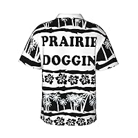Prairie Doggin-Shirt Funny T Shirts Hawaii Floral Hawaiian Casual Short Sleeve Tees Unisex