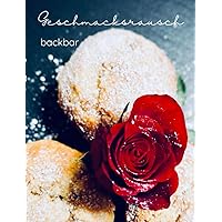 Geschmacksrausch: backbar (German Edition)