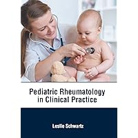 Pediatric Rheumatology in Clinical Practice Pediatric Rheumatology in Clinical Practice Hardcover