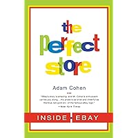 The Perfect Store: Inside eBay The Perfect Store: Inside eBay Paperback Kindle Hardcover