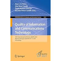 Quality of Information and Communications Technology: 14th International Conference, QUATIC 2021, Algarve, Portugal, September 8–11, 2021, Proceedings ... Computer and Information Science Book 1439) Quality of Information and Communications Technology: 14th International Conference, QUATIC 2021, Algarve, Portugal, September 8–11, 2021, Proceedings ... Computer and Information Science Book 1439) Kindle Paperback