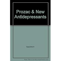 Prozac & New Antidepressants