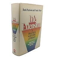 Life Extension: A Practical Scientific Approach Adding Years to Your Life and Life to Your Years Life Extension: A Practical Scientific Approach Adding Years to Your Life and Life to Your Years Hardcover Paperback