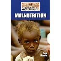 Malnutrition (Diseases and Disorders) Malnutrition (Diseases and Disorders) Library Binding