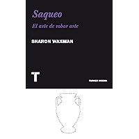 Saqueo. El arte de robar arte (Noema nº 90) (Spanish Edition) Saqueo. El arte de robar arte (Noema nº 90) (Spanish Edition) Kindle Paperback