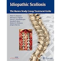 Idiopathic Scoliosis: The Harms Study Group Treatment Guide Idiopathic Scoliosis: The Harms Study Group Treatment Guide Hardcover
