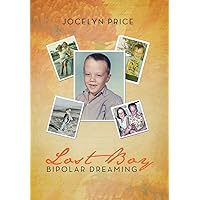 Lost Boy- Bipolar Dreaming Lost Boy- Bipolar Dreaming Hardcover Kindle Paperback