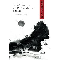 Les 49 Barrières à la Pratique du Dao (French Edition) Les 49 Barrières à la Pratique du Dao (French Edition) Paperback