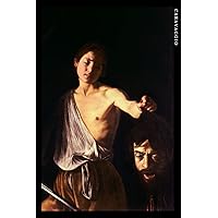 Caravaggio: David con la cabeza de Goliat. Cuaderno de notas. Design artístico y elegante. (Spanish Edition)