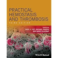 Practical Hemostasis and Thrombosis Practical Hemostasis and Thrombosis Hardcover Kindle