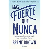 Más fuerte que nunca / Rising Strong: How the Ability to Reset Transforms the Way We Live, Love, Parent, and Lead (Spanish Edition) Más fuerte que nunca / Rising Strong: How the Ability to Reset Transforms the Way We Live, Love, Parent, and Lead (Spanish Edition) Paperback Kindle