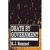 Death by Government: Genocide and Mass Murder Since 1900 Death by Government: Genocide and Mass Murder Since 1900 Paperback Kindle Hardcover