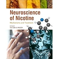 Neuroscience of Nicotine: Mechanisms and Treatment Neuroscience of Nicotine: Mechanisms and Treatment Paperback Kindle