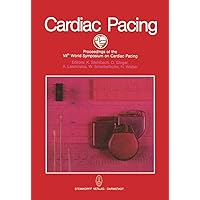Cardiac Pacing: Proceedings of the VIIth World Symposium on Cardiac Pacing Vienna, May 1st to 5th, 1983 Cardiac Pacing: Proceedings of the VIIth World Symposium on Cardiac Pacing Vienna, May 1st to 5th, 1983 Paperback