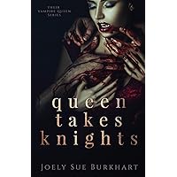 Queen Takes Knights (Their Vampire Queen) Queen Takes Knights (Their Vampire Queen) Paperback Kindle Audible Audiobook