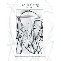 Tao Te Ching: An Intuitive Interpretation