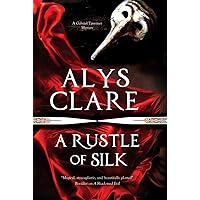 A Rustle of Silk (A Gabriel Taverner Mystery, 1) A Rustle of Silk (A Gabriel Taverner Mystery, 1) Kindle Audible Audiobook Paperback Hardcover Audio CD